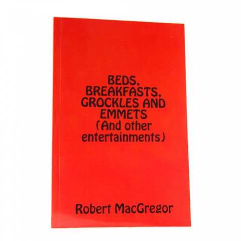 Beds, Breakfasts, Grockles and Emmets (And other entertainments)